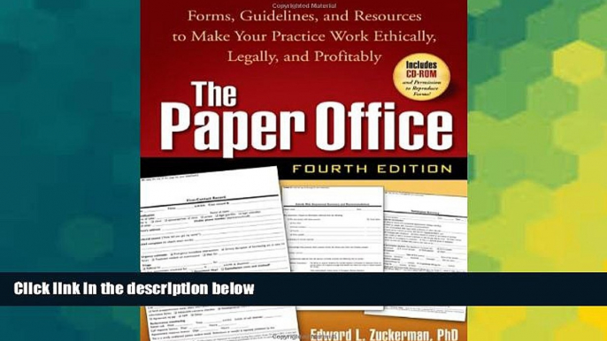 READ FREE FULL  The Paper Office, Fourth Edition: Forms, Guidelines, and Resources to Make Your