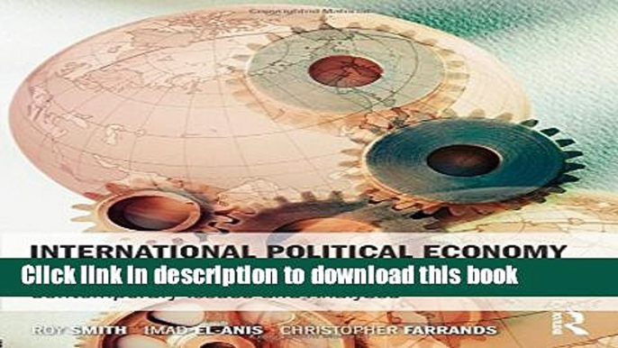 [Popular] International Political Economy in the 21st Century: Contemporary Issues and Analyses