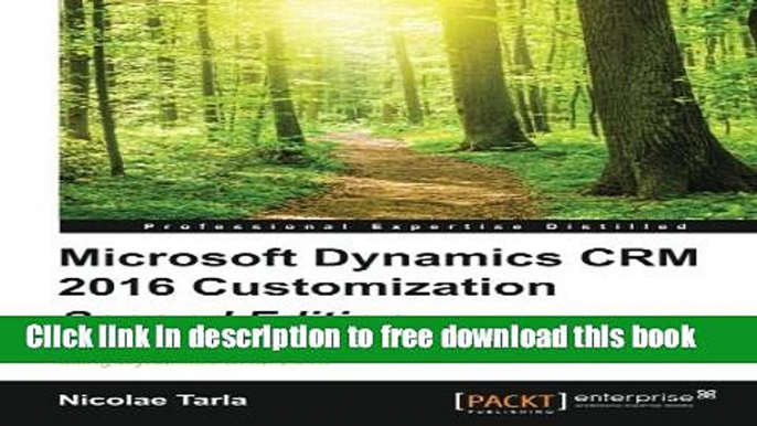 [Download] Microsoft Dynamics CRM 2016 Customization - Second Edition Paperback Online