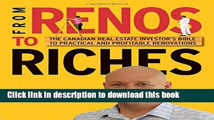 [Popular] From Renos to Riches: The Canadian Real Estate Investor s Guide to Practical and