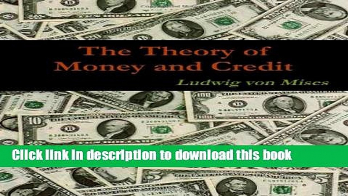 The Theory of Money and Credit For Free