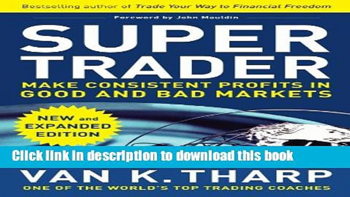 [Popular] Super Trader, Expanded Edition: Make Consistent Profits in Good and Bad Markets