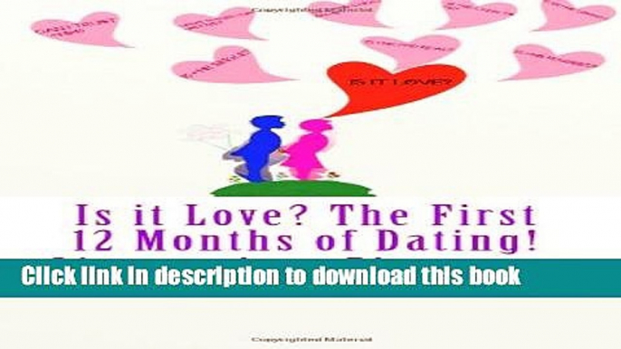 Ebook Is It Love? the First 12 Months of Dating! Full Download