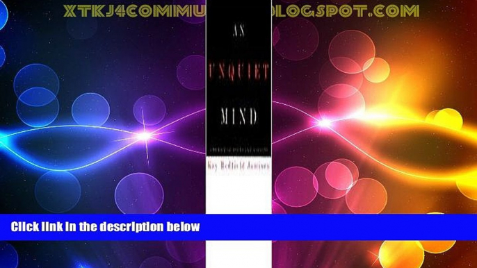 Full [PDF] Downlaod  An Unquiet Mind 1st (first) edition Text Only  READ Ebook Online Free