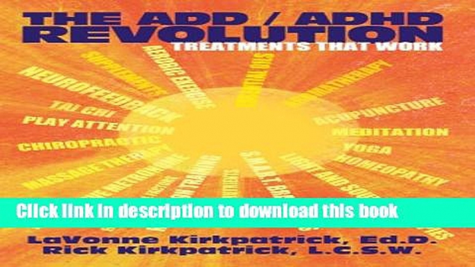 Ebook The Add / ADHD Revolution: Treatments That Work Free Online