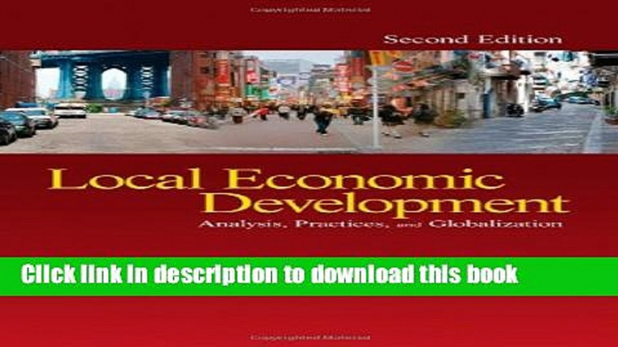 Local Economic Development: Analysis, Practices, and Globalization Free Ebook