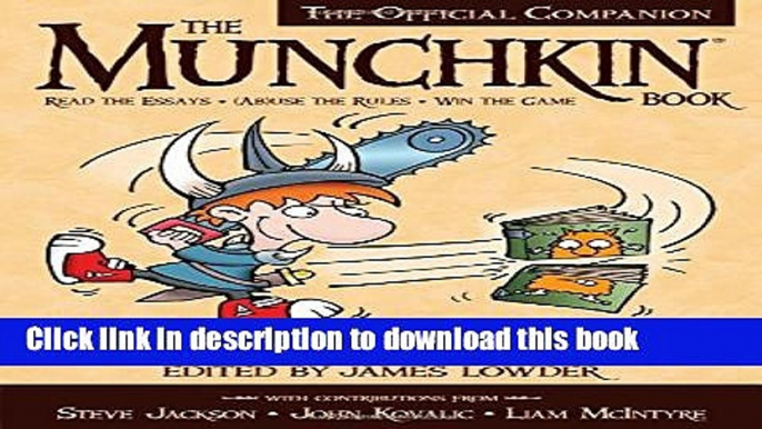 Books The Munchkin Book: The Official Companion - Read the Essays * (Ab)use the Rules * Win the