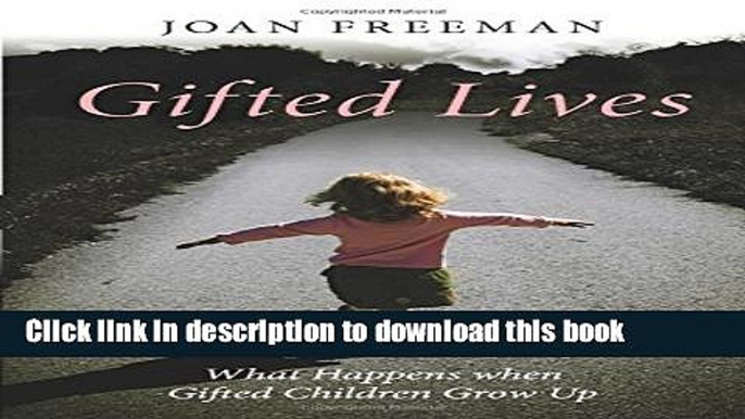 Books Gifted Lives: What Happens when Gifted Children Grow Up Free Online