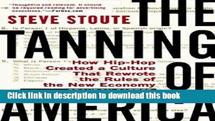 Ebook The Tanning of America: How Hip-Hop Created a Culture That Rewrote the Rules of the New