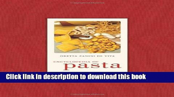 [Popular] Encyclopedia of Pasta (California Studies in Food and Culture) Hardcover Free