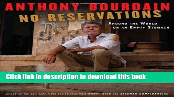 [Popular] No Reservations: Around the World on an Empty Stomach Kindle OnlineCollection