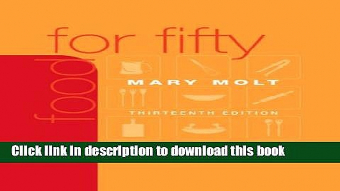 [Popular] Food for Fifty (13th Edition) Hardcover Collection