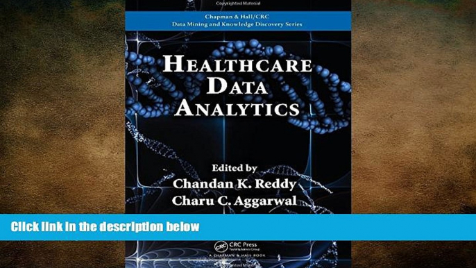 EBOOK ONLINE  Healthcare Data Analytics (Chapman   Hall/CRC Data Mining and Knowledge Discovery