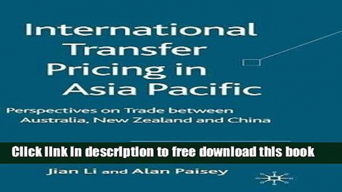 [Download] International Transfer Pricing in Asia Pacific: Perspectives on Trade between