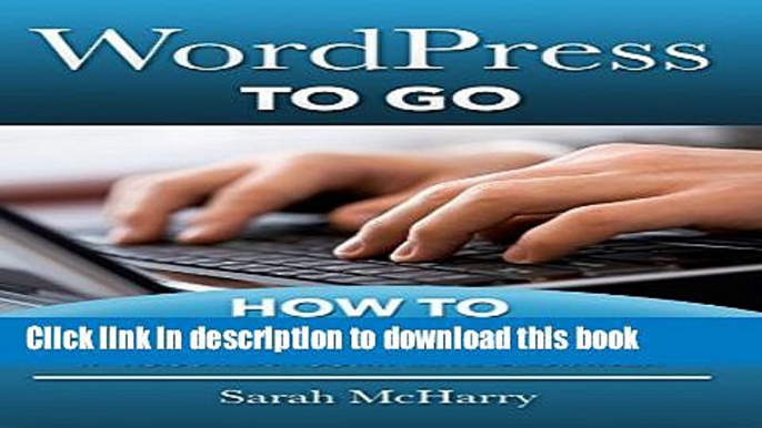 [Popular] WordPress To Go - How To Build A WordPress Website On Your Own Domain, From Scratch,