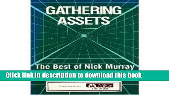 [Download] Gathering Assets: The Best of Nick Murray Kindle Online