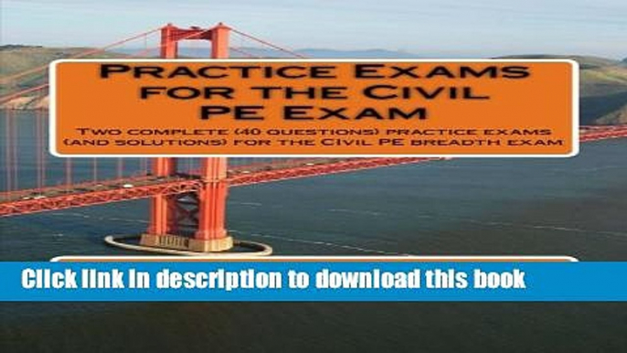 [Popular] Books Practice Exams for the Civil PE Examination: Two practice exams (and solutions)