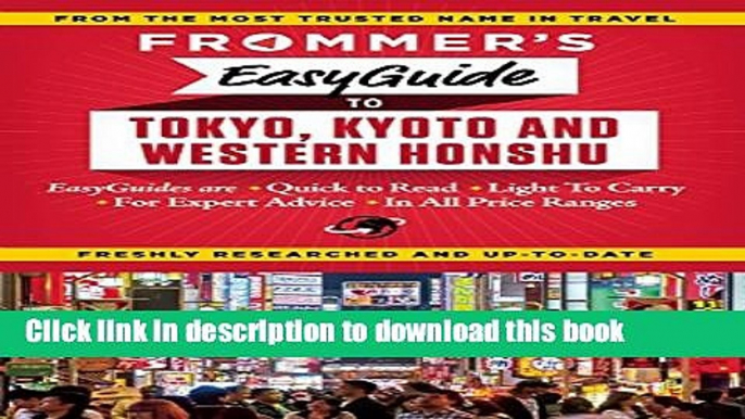 [Popular] Books Frommer s EasyGuide to Tokyo, Kyoto and Western Honshu (Easy Guides) Full Download