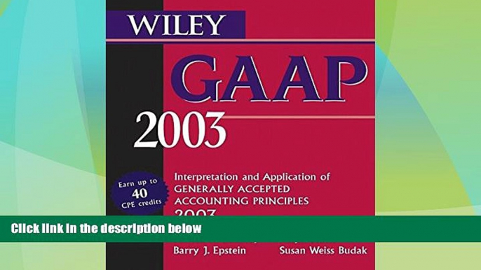 Must Have  Wiley GAAP 2003: Interpretation and Application of Generally Accepted Accounting