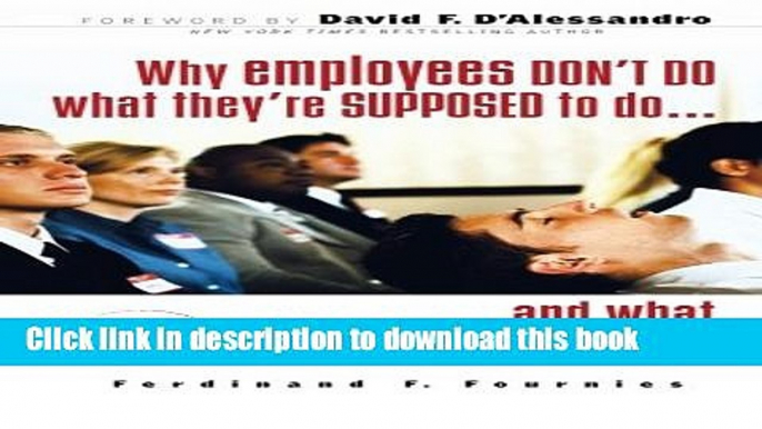 [PDF] Why Employees Don t Do What They re Supposed To and What You Can Do About It E-Book Online