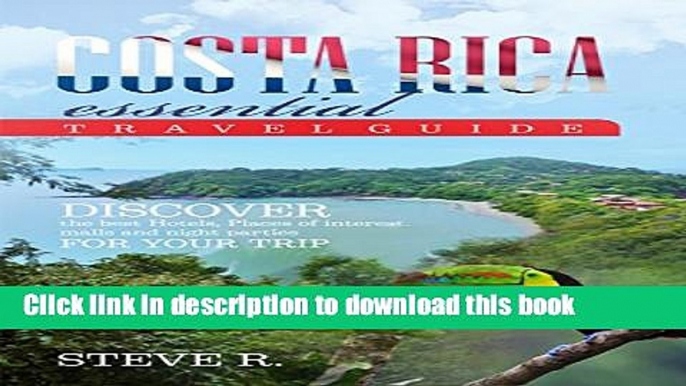 Download Costa Rica Essential Travel Guide: Discover the best Hotels, Places of Interest, Malls