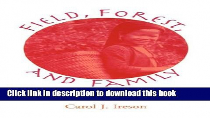 Books Fields, Forest, And Family: Women s Work And Power In Rural Laos Full Online