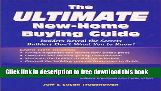 [Full] The Ultimate New-Home Buying Guide: Insiders Reveal the Secrets Builders Don t Want You to