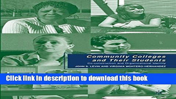 Ebooks Community Colleges and Their Students: Co-construction and Organizational Identity Free Book