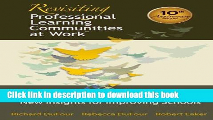 Ebooks Revisiting Professional Learning Communities at Work: New Insights for Improving Schools