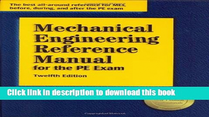 [Fresh] Mechanical Engineering Reference Manual for the PE Exam New Ebook