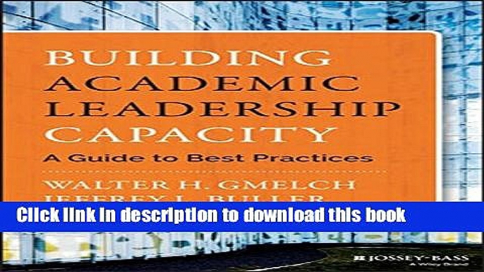 [Fresh] Building Academic Leadership Capacity: A Guide to Best Practices New Ebook