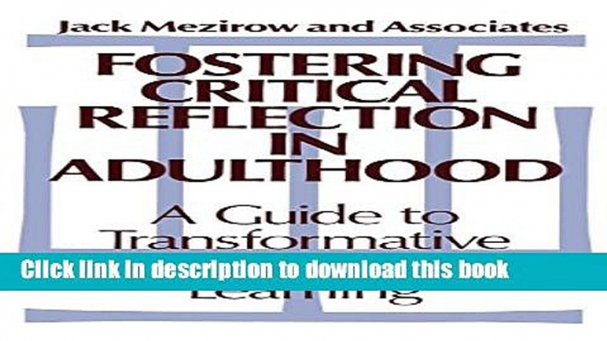 [Fresh] Fostering Critical Reflection in Adulthood: A Guide to Transformative and Emancipatory