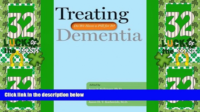 Big Deals  Treating Dementia: Do We Have a Pill for It?  Free Full Read Best Seller