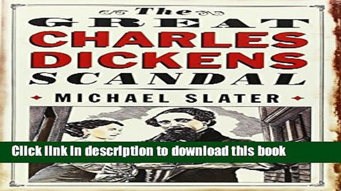 [Popular Books] The Great Charles Dickens Scandal Free Online