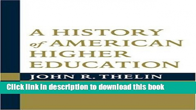 [Fresh] A History of American Higher Education New Ebook