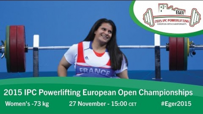 Women's -73 kg | 2015 IPC Powerlifting European Open Championships, Eger