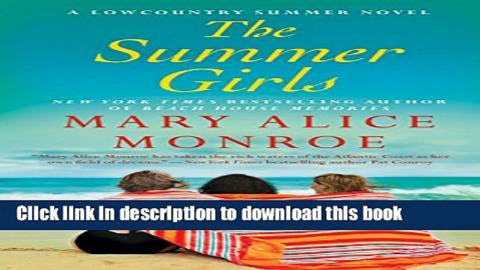 [Popular] Books The Summer Girls (Lowcountry Summer) Free Online