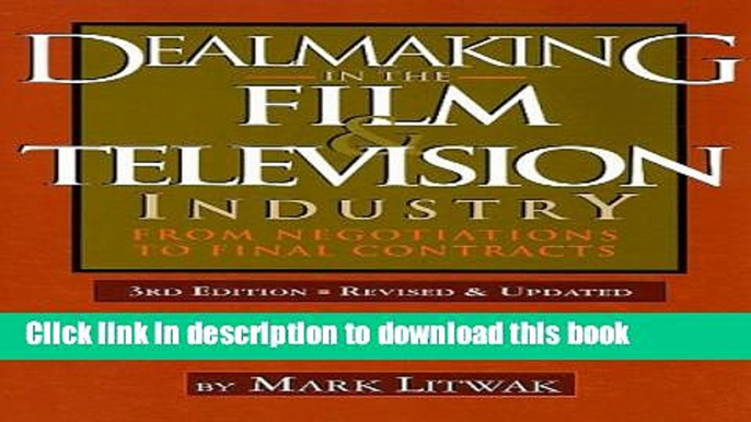 [Popular] Books Dealmaking in the Film   Television Industry: From Negotiations to Final