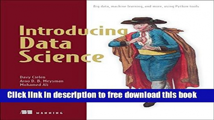 Download Introducing Data Science: Big Data, Machine Learning, and more, using Python tools E-Book