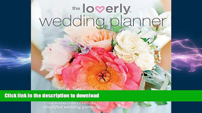 READ PDF Loverly Wedding Planner: The Modern Couple s Guide to Simplified Wedding Planning READ