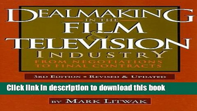 [Popular] Books Dealmaking in the Film   Television Industry: From Negotiations to Final