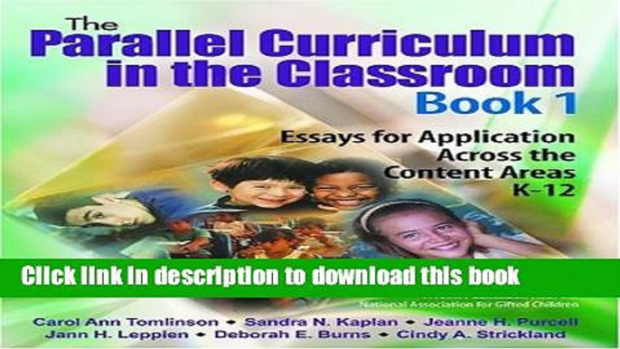 [Popular Books] The Parallel Curriculum in the Classroom, Book 1: Essays for Application Across