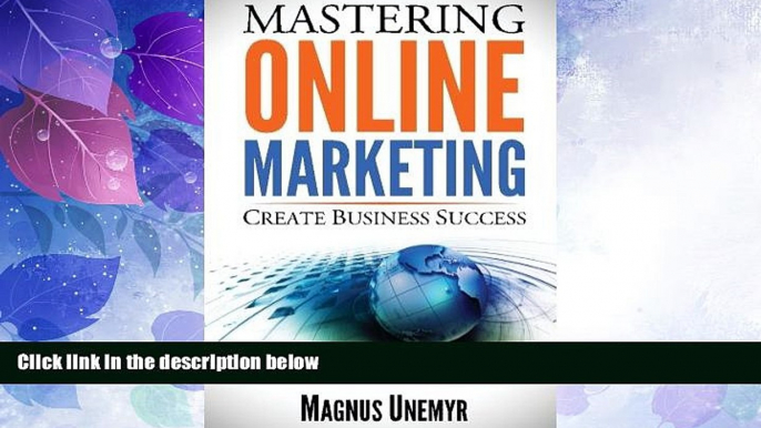 Must Have  MASTERING ONLINE MARKETING - Create business success through content marketing, lead