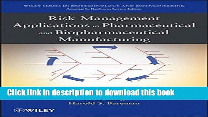 [Popular] Books Risk Management Applications in Pharmaceutical and Biopharmaceutical Manufacturing