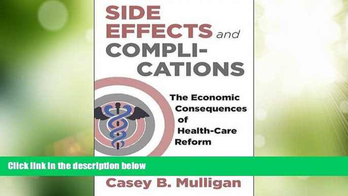 READ FREE FULL  Side Effects and Complications: The Economic Consequences of Health-Care Reform