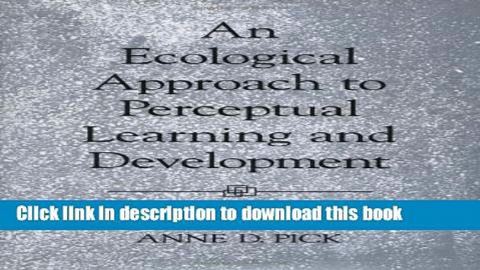 Books An Ecological Approach to Perceptual Learning and Development Popular Book