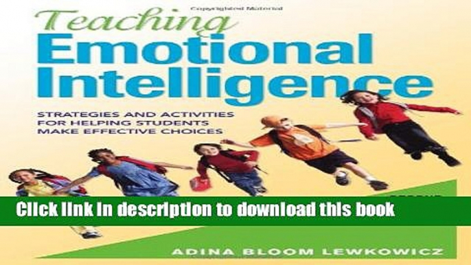 Ebooks Teaching Emotional Intelligence: Strategies and Activities for Helping Students Make