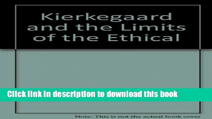 Books Kierkegaard and the Limits of the Ethical Free Book