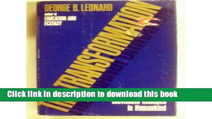 Ebooks The transformation;: A guide to the inevitable changes in humankind Popular Book