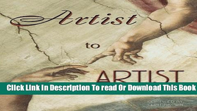 [Reading] Artist to Artist: Inspiration and Advice from Visual Artists Past   Present Ebooks